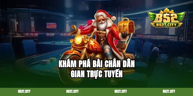 Khám phá bài chắn dân gian trực tuyến