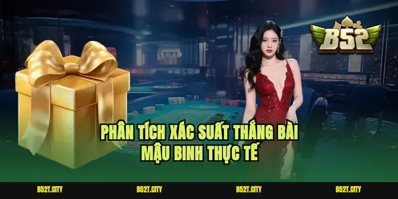 Phân tích xác suất thắng bài Mậu binh thực tế