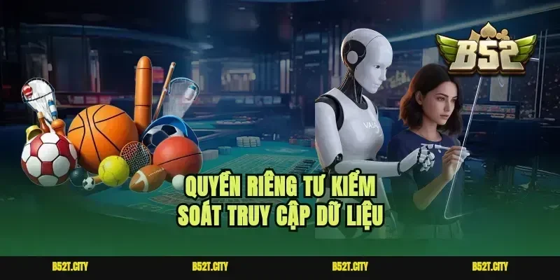 Quyền riêng tư kiểm soát truy cập dữ liệu