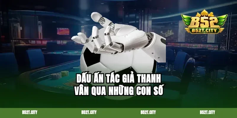 Dấu ấn tác giả Thanh Vân qua những con số