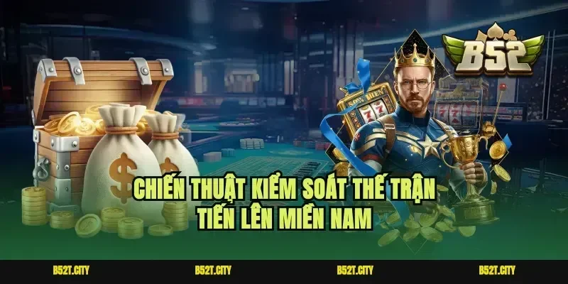 Chiến thuật kiểm soát thế trận tiến lên miền Nam