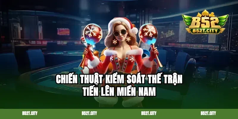 Chiến thuật kiểm soát thế trận tiến lên miền Nam